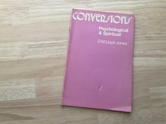 Conversions: Psychological and Spiritual 1972 Martyn Lloyd Jones Booklet