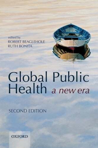Global Public Health: A New Era by Robert Beaglehole: Used