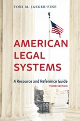 American Legal Systems: A Resource and Reference Guide, Third Edition by Toni M