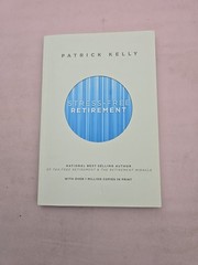 Stress-Free Retirement – Paperback By Patrick Kelly – VERY GOOD