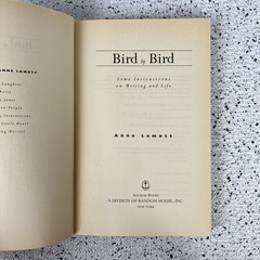 Bird by Bird: Some Instructions on Writing and Life by Lamott, Anne 1994