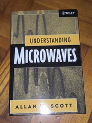 Understanding Microwaves by Allan W. Scott 2005 Trade Paperback Revised Edition