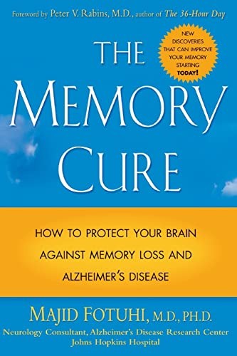 The Memory Cure : How to Protect Your Brain Against Memory Loss and – VERY GOOD