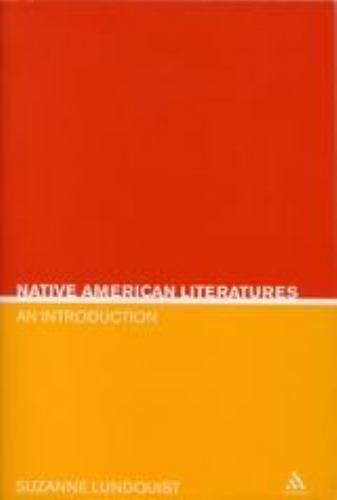 Native American Literatures: An Introduction (Literary Genres), Lundquist, Suzan