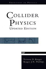 Collider Physics: Revised Edition (Frontiers in Physics)