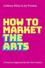 HOW TO MARKET THE ARTS