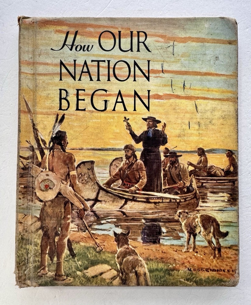 1954 How Our Nation Began The Christian Social History Series HC Acceptable