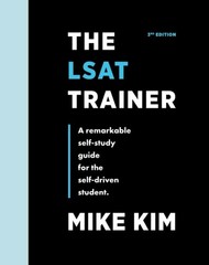 The LSAT Trainer: A Remarkable Self-Study Guide For The Self-Driven Student …