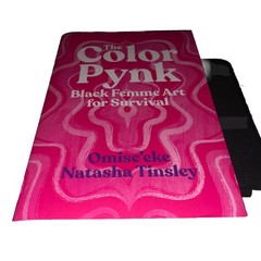 Color Pynk : Black Femme Art for Survival by Omise’eke Natasha Tinsley (2022,…