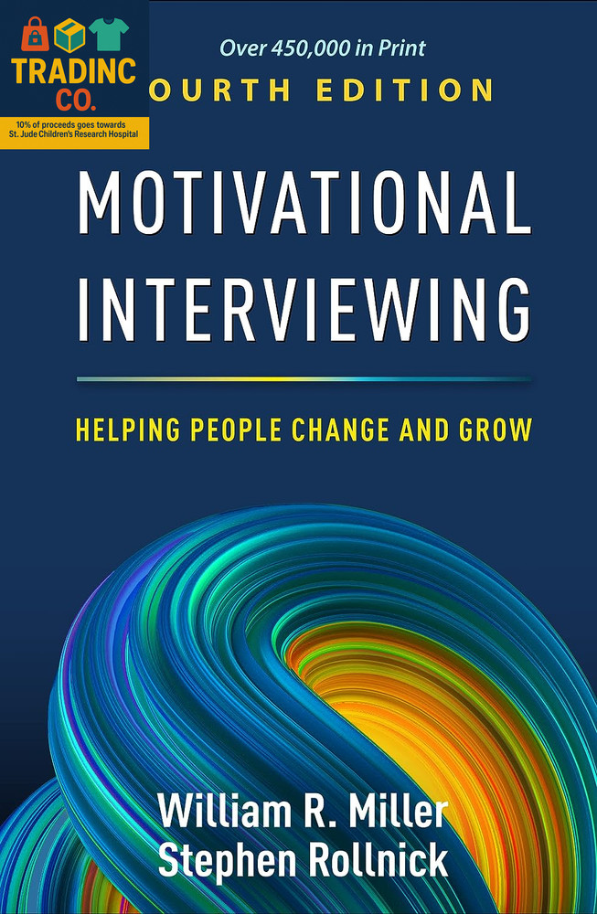 Motivational Interviewing: Helping People Change and Grow (Applications of Motiv
