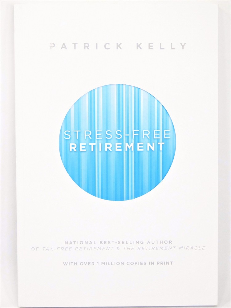 Stress-Free Retirement – paperback Patrick Kelly