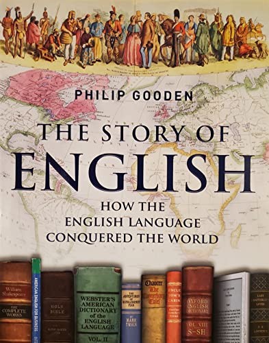 The Story of English: How the Englis…, Gooden, Philip