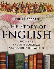 The Story of English: How the Englis…, Gooden, Philip