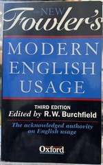 The New Fowler’s Modern English Usage 3rd Edition Edited by R. W. Burchfield