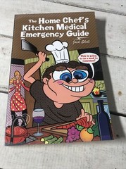 The Home Chef’s Kitchen Medical Emergency Guide.