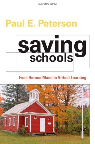 Saving Schools: From Horace Mann to Virtual Learning