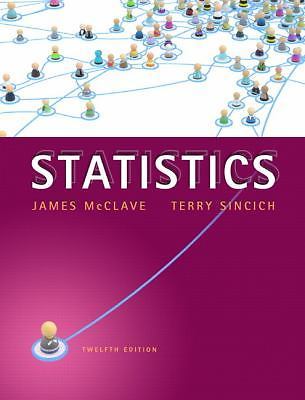 Statistics (12th Edition) by James T. McClave; Terry T Sincich