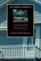 The Cambridge Companion to Eugene O’Neill (Cambridge Companions to Lite – GOOD