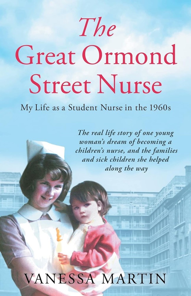 The Great Ormond Street Nurse: My Life as a Student Nurse in the 1960s Paperback