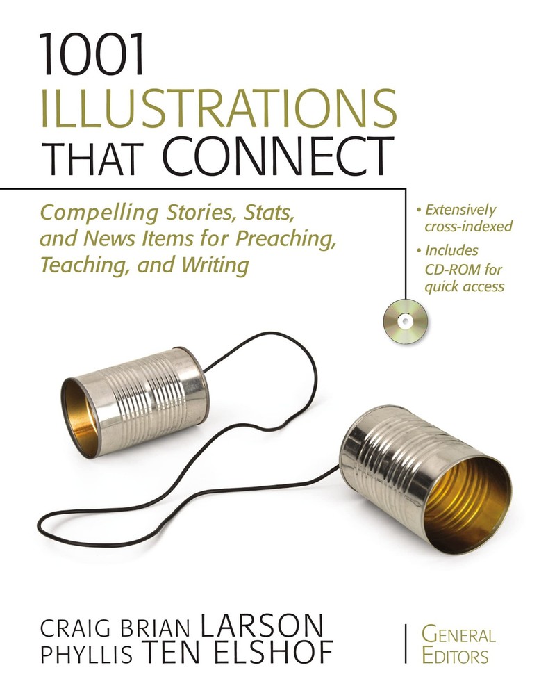 1001 Illustrations That Connect: Compelling Stories, Stats, and News Items for,