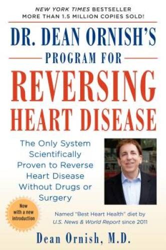 Dr. Dean Ornish’s Program for Reversing Heart Disease: The Only System Sc – GOOD