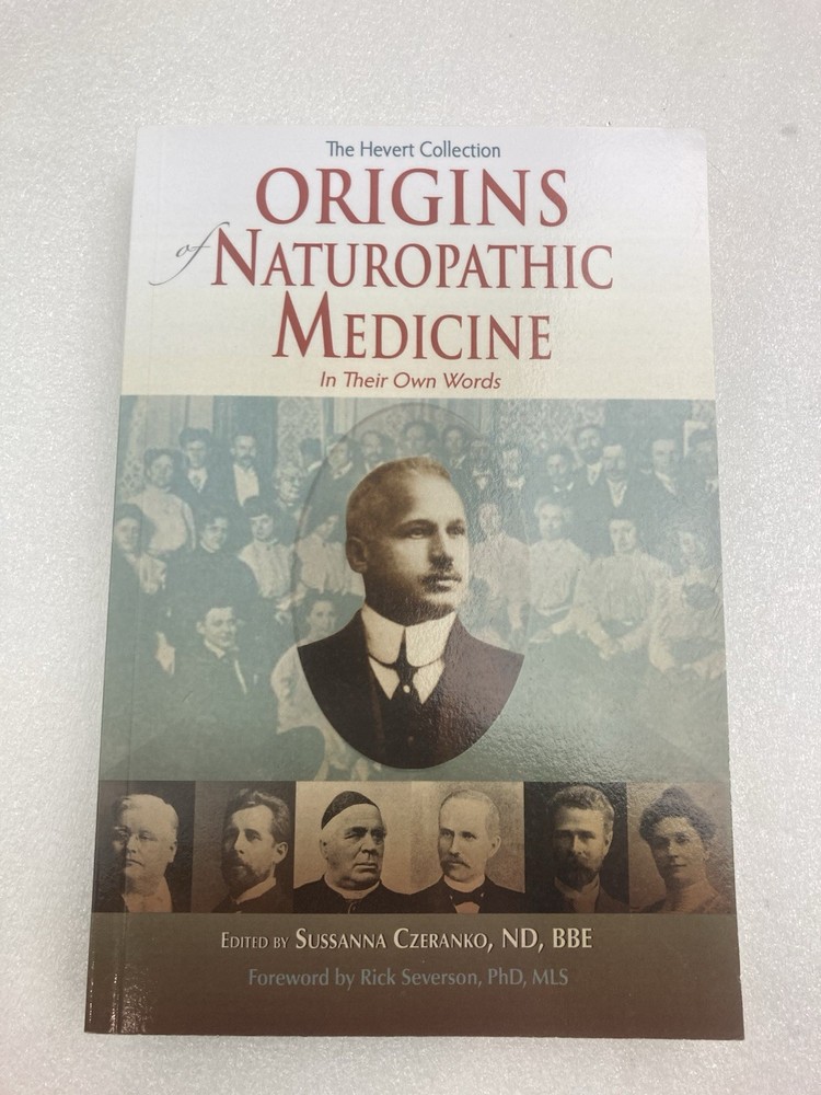 Origins of Naturopathic Medicine by Sussanna Czeranko 2013, Trade Paperback