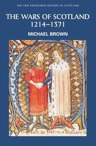The Wars of Scotland, 1214-1371 – 9780748612376