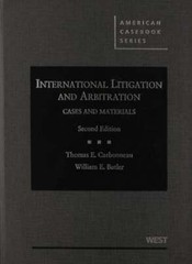 International Litigation and Arbitration: Cases and Materials by Carbonneau