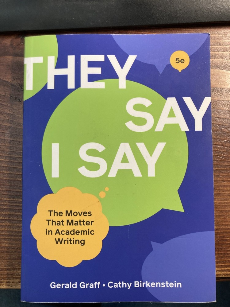 They Say I Say by Cathy Birkenstein and Gerald Graff (2021, Trade Paperback)