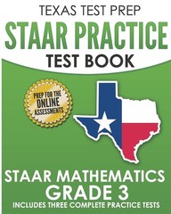 TEXAS TEST PREP STAAR Practice Test Book STAAR Mathematics Grade 3: Includes…