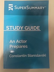 Study Guide: An Actor Prepares by Constantin Stanislavski [SuperSummary]