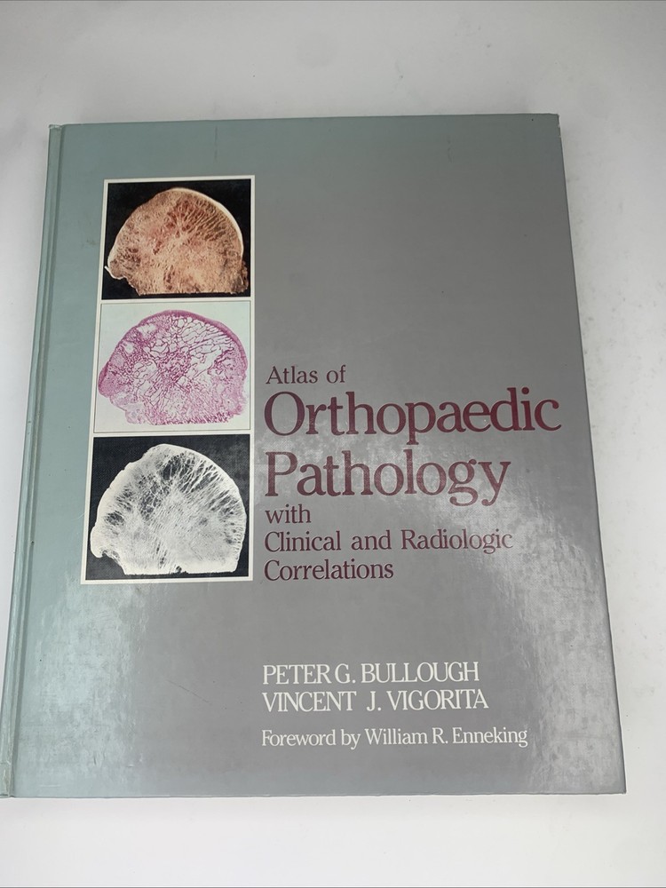 ATLAS OF ORTHOPEDIC PATHOLOGY: WITH CLINICAL AND By Peter G. Bullough & Vigorita