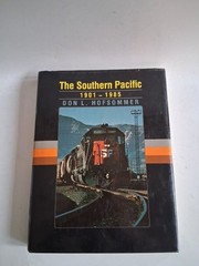 The Southern Pacific, 1901-1985 by Don L. Hofsommer. Hardcover VG