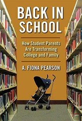 Back in School: How Student Parents – Paperback, by Pearson A. Fiona – Very Good