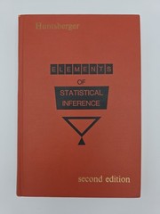 Elements of Statistical Inference 2nd Edition- David V. Huntsberger (1967)