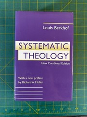 Systematic Theology – New Combined Edition by Louis Berkhof- Christian Hardcover