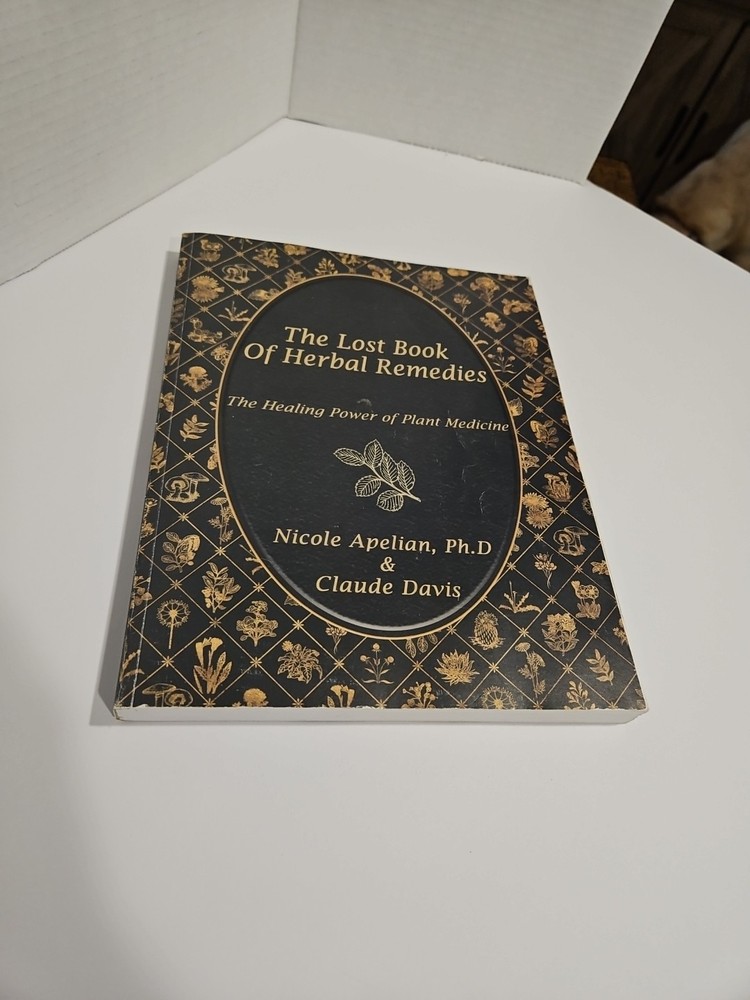 Lost Book of Remedies by Nicole Apelian and Claude Davis Sr.