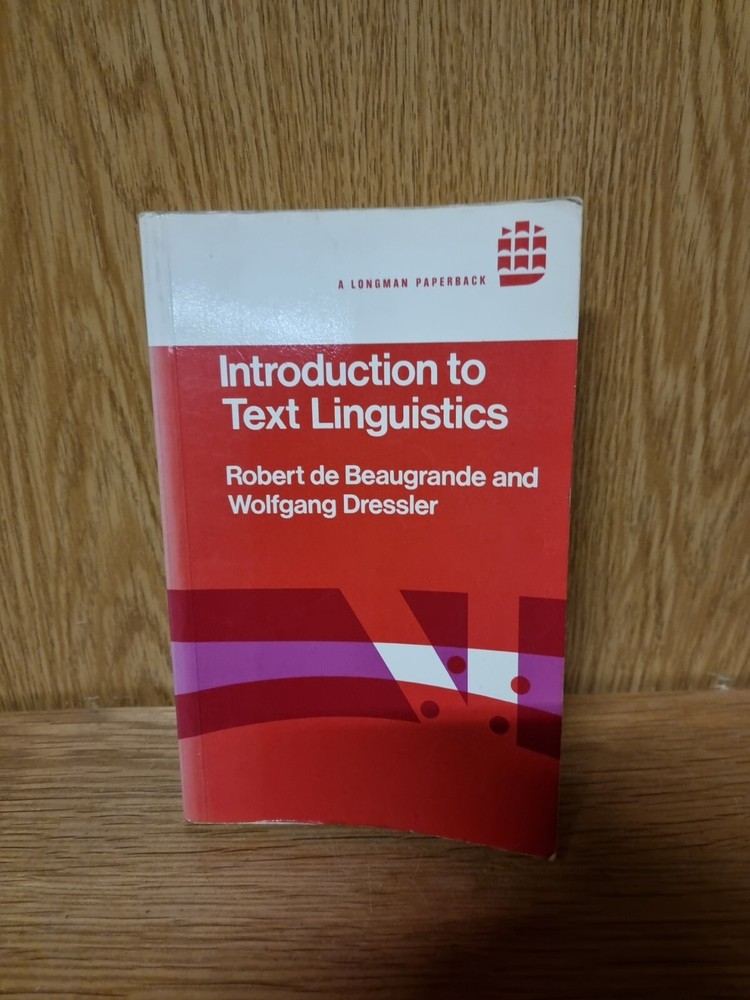 Introduction to Text Linguistics by Robert de Beaugrande, Wolfgang Dressler (H2)