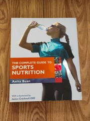 The Complete Guide to Sports Nutrition