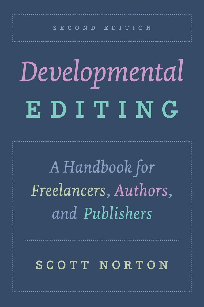 Developmental Editing, Second Edition: A Handbook for Freelancers, Authors, …