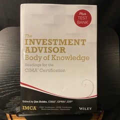 The Investment Advisor Body of Knowledge + Test Bank: Readings for the CIMA Cert