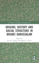 Origins, History and Social Structure in Brunei Darussalam, Hardcover by King…