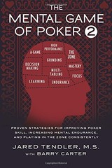 THE MENTAL GAME OF POKER 2: PROVEN STRATEGIES FOR By Jared Tendler & Barry VG