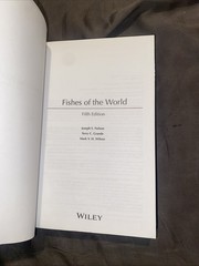 Fishes of the World 5e Nelson Grande Wilson Hardback John Wiley & Sons
