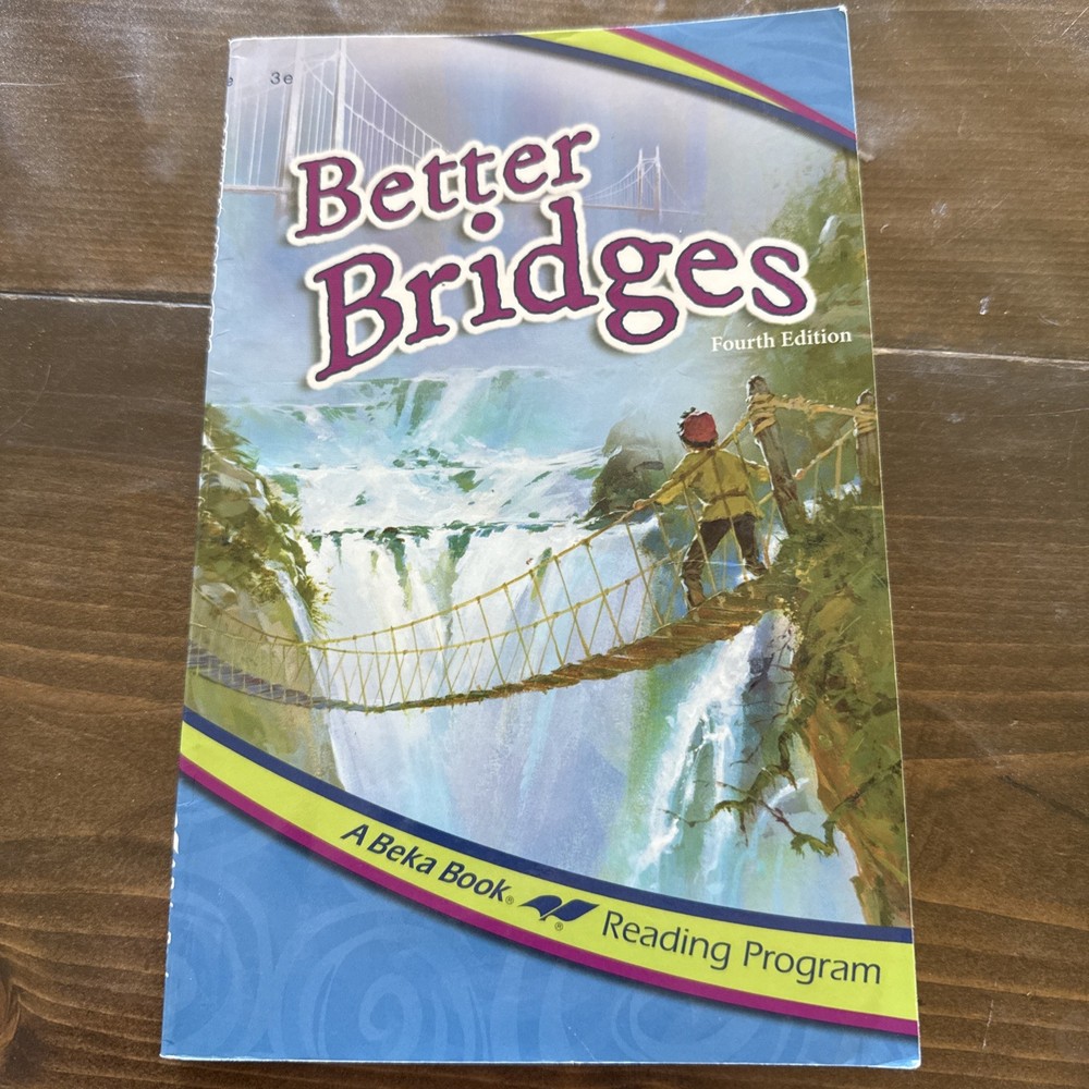 Better Bridges 4th Edition 3 e 3rd Grade – A Beka Book Reading Program Abeka