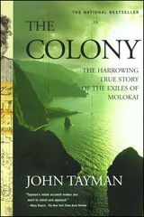 The Colony: The Harrowing True Story Of The Exiles Of Molokai – paperback Ta…
