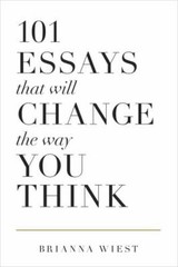 101 Essays That Will Change the Way You Think by Brianna Wiest (2016, Trade…