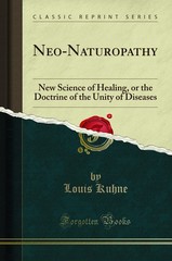 Neo-Naturopathy: New Science of Healing (Classic Reprint)