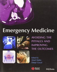 Emergency Medicine: Avoiding the Pitfalls and Improving the Outcomes