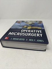 Operative Microsurgery by J. Brian Boyd and Neil Jones (2015, Hardcover)